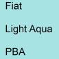 Preview: Fiat, Light Aqua, PBA.